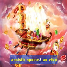 assistir sportv3 ao vivo